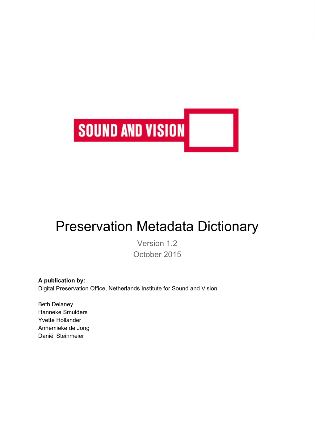Preservation Metadata Dictionary Version 1.2 October 2015