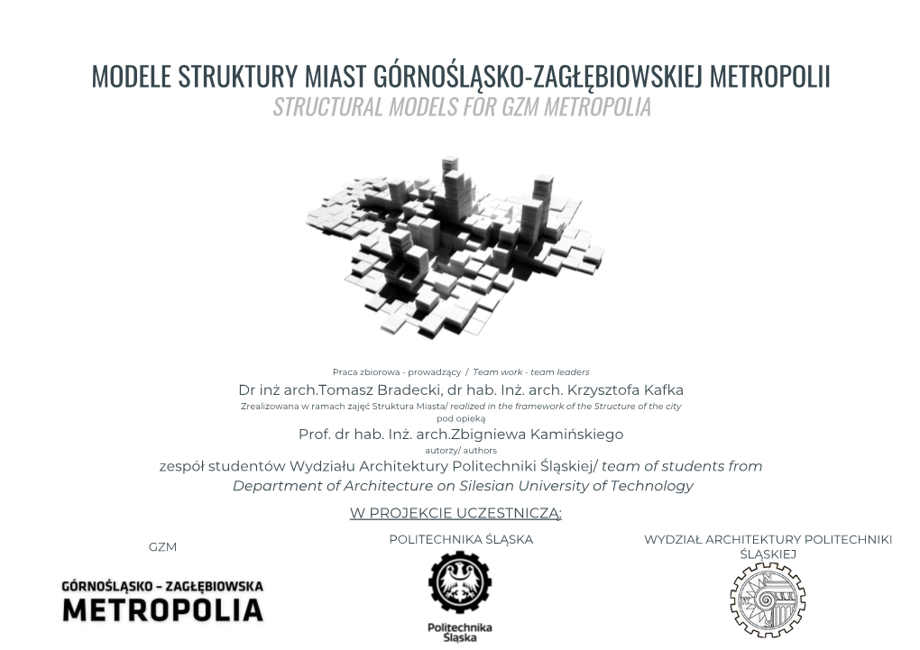 Modele Struktury Miast Górnośląsko-Zagłębiowskiej Metropolii Structural Models for Gzm Metropolia
