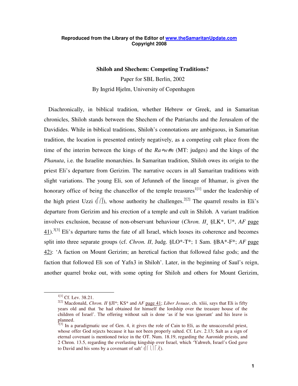 Shiloh and Shechem: Competing Traditions? Paper for SBL Berlin, 2002 by Ingrid Hjelm, University of Copenhagen Diachronically, I