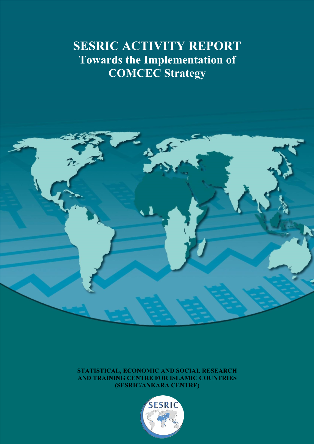 SESRIC ACTIVITY REPORT Towards the Implementation of COMCEC Strategy