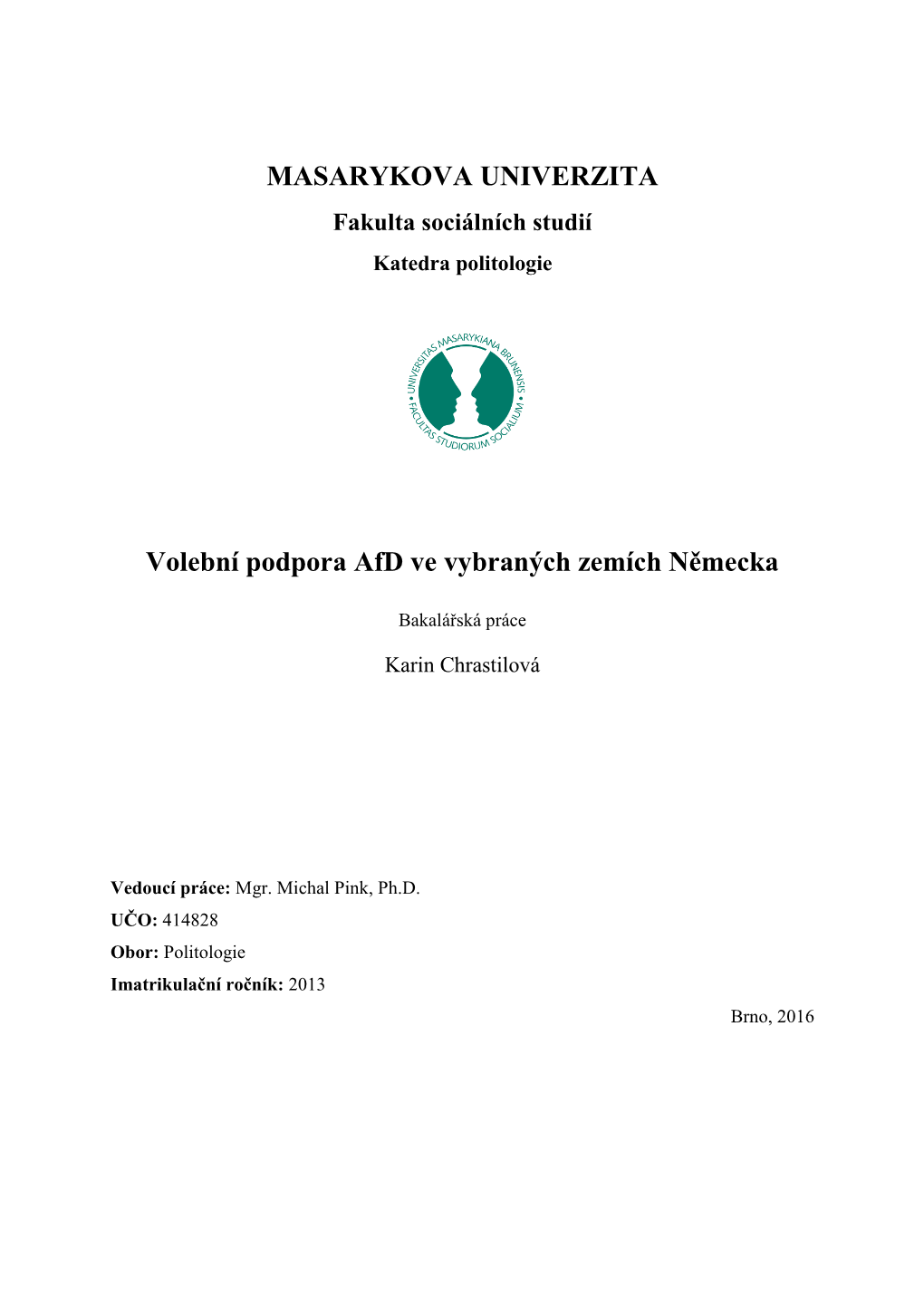 MASARYKOVA UNIVERZITA Volební Podpora Afd Ve Vybraných Zemích