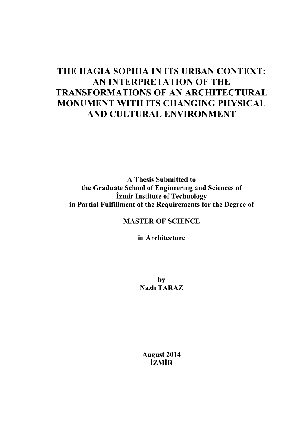 The Hagia Sophia in Its Urban Context: an Interpretation of the Transformations of an Architectural Monument with Its Changing Physical and Cultural Environment