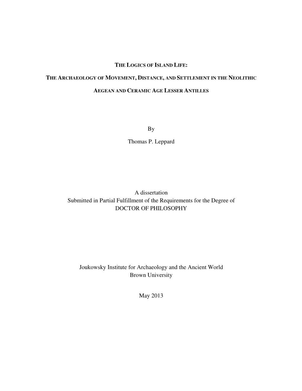 By Thomas P. Leppard a Dissertation Submitted in Partial Fulfillment of the Requirements for the Degree of DOCTOR of PHILOSOPHY