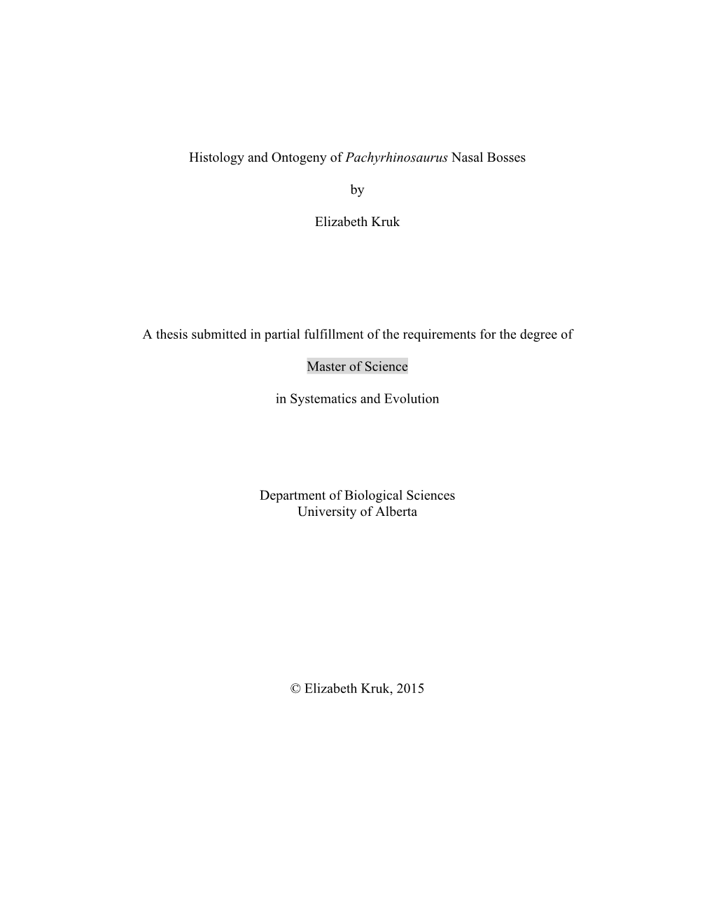 Histology and Ontogeny of Pachyrhinosaurus Nasal Bosses By