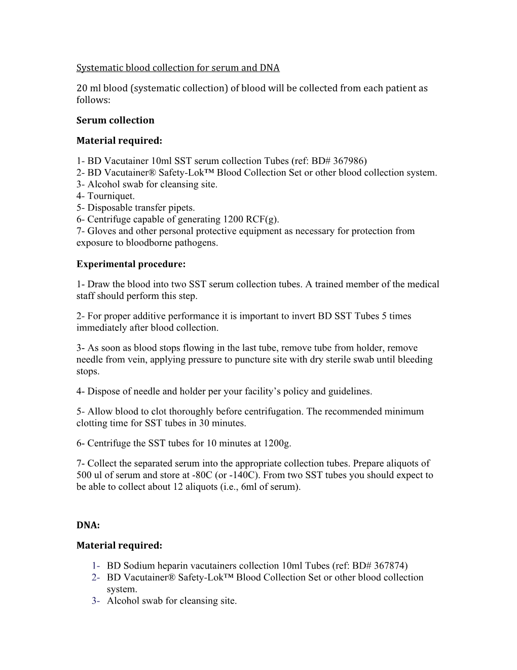 Systematic Blood Collection for Serum and DNA