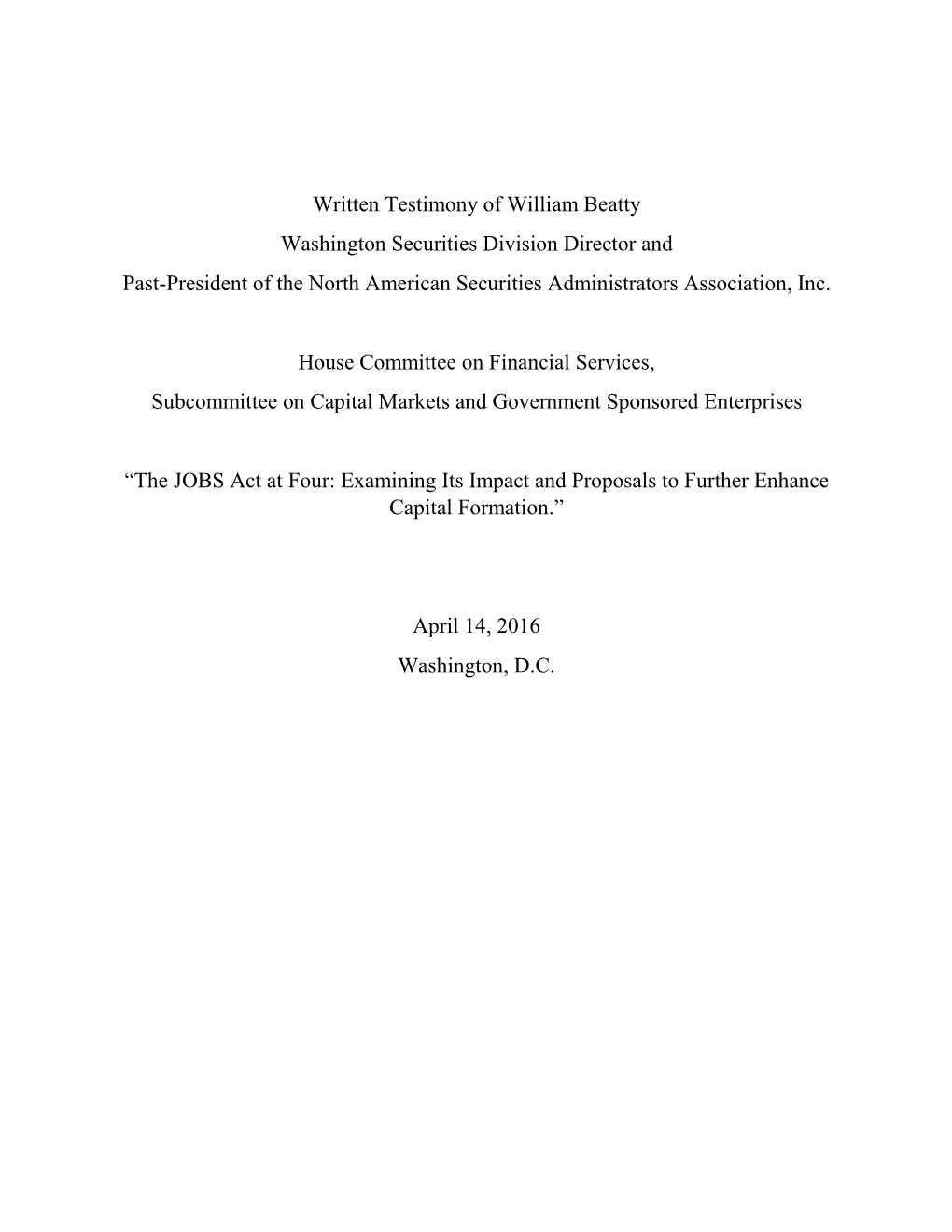 Written Testimony of William Beatty Washington Securities Division Director and Past-President of the North American Securities Administrators Association, Inc