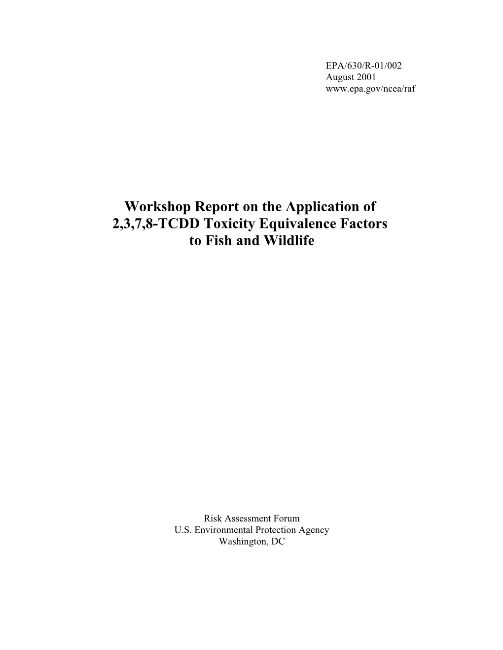 Workshop Report on the Application of 2,3,7,8-TCDD Toxicity Equivalence Factors to Fish and Wildlife