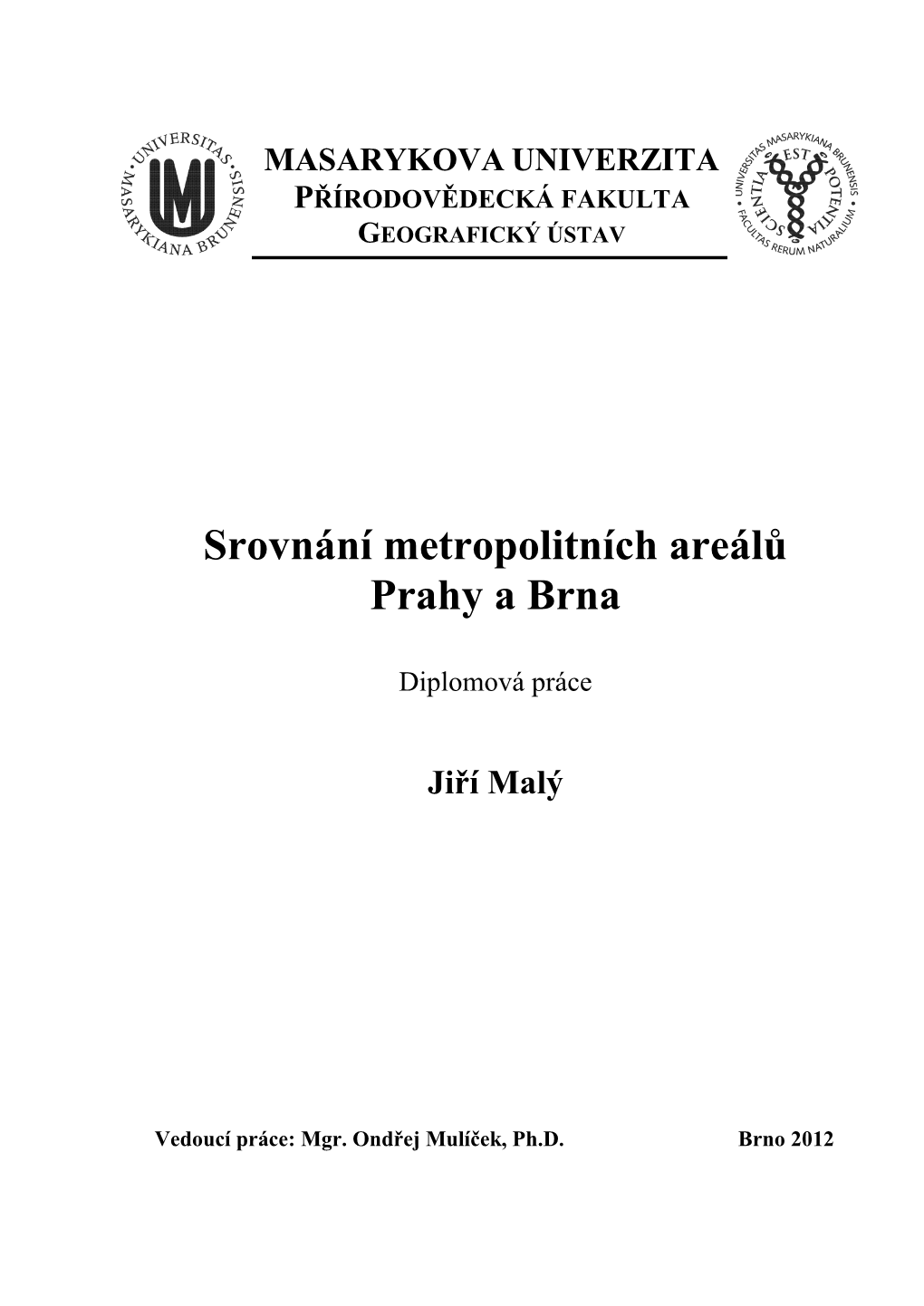 Srovnání Metropolitních Areálů Prahy a Brna