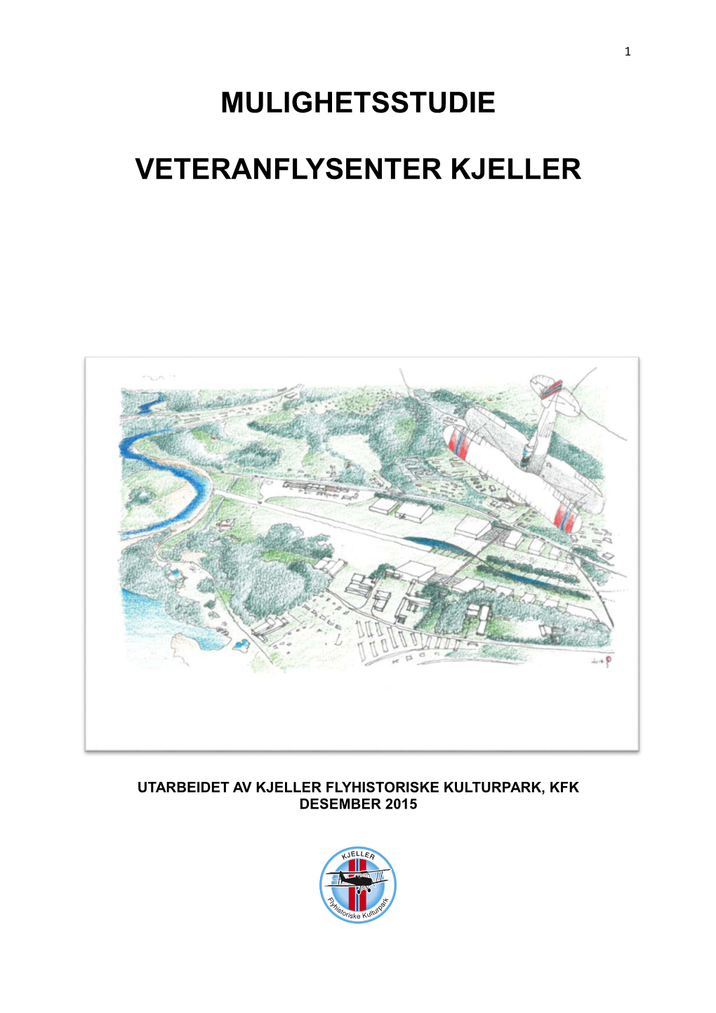 Mulighetsstudie Veteranflysenter Kjeller