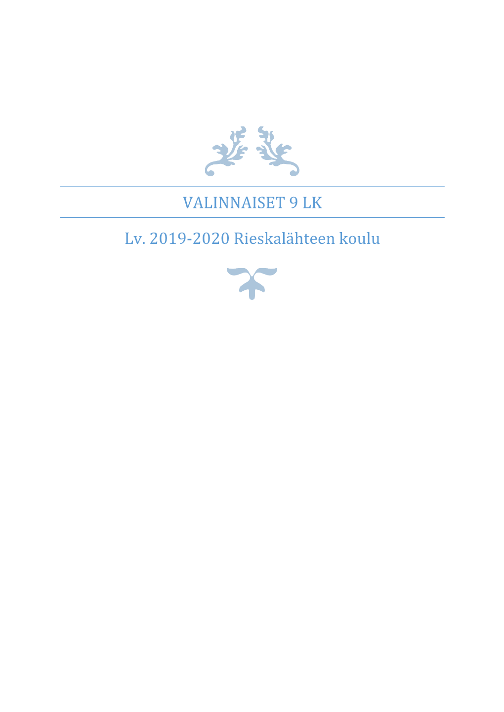 VALINNAISET 9 LK Lv. 2019-2020 Rieskalähteen Koulu