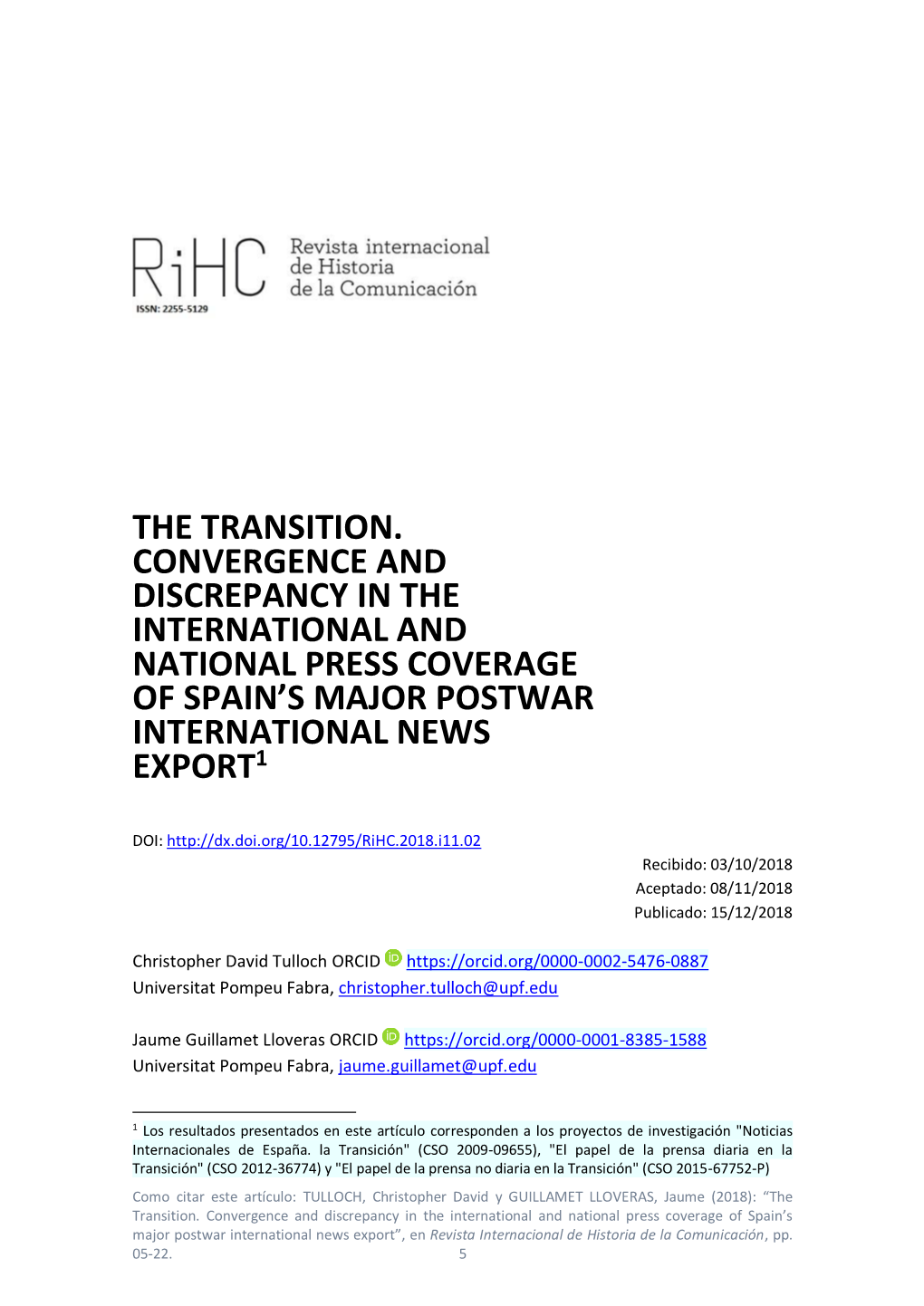 The Transition. Convergence and Discrepancy in the International and National Press Coverage of Spain’S Major Postwar International News Export1