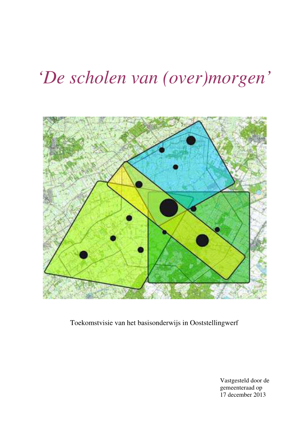 Toekomstvisie Basisonderwijs Ooststellingwerf