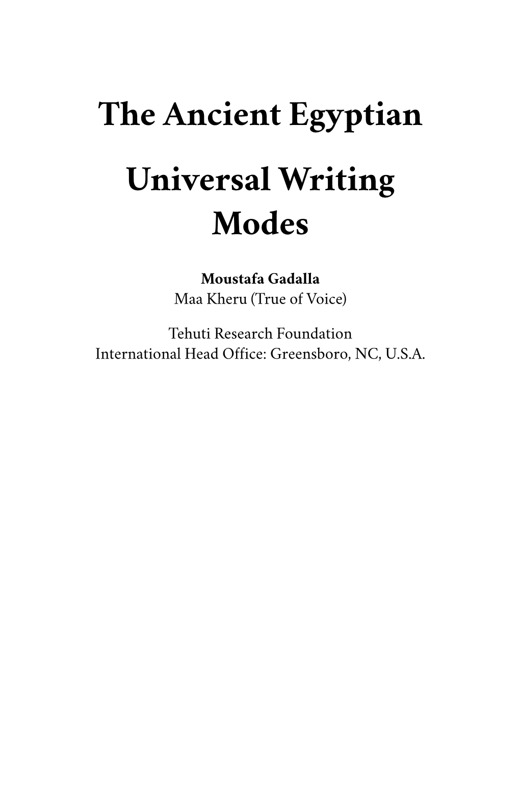 The Ancient Egyptian Universal Writing Modes by Moustafa Gadalla