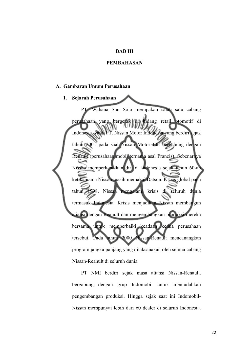 BAB III PEMBAHASAN A. Gambaran Umum Perusahaan 1. Sejarah