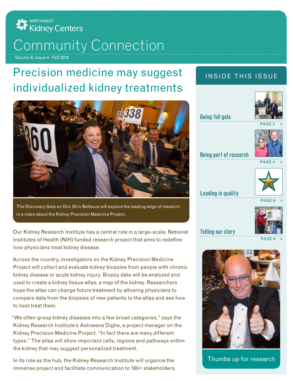 Community Connection Volume 8, Issue 4 · Fall 2018 Committed to Research in the 10 Years of the Kidney NON PROFIT ORG Research Institute’S Existence, U.S