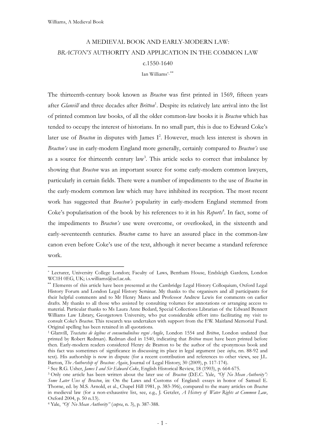 A MEDIEVAL BOOK and EARLY-MODERN LAW: BRACTON's AUTHORITY and APPLICATION in the COMMON LAW C.1550-1640 Ian Williams*, 