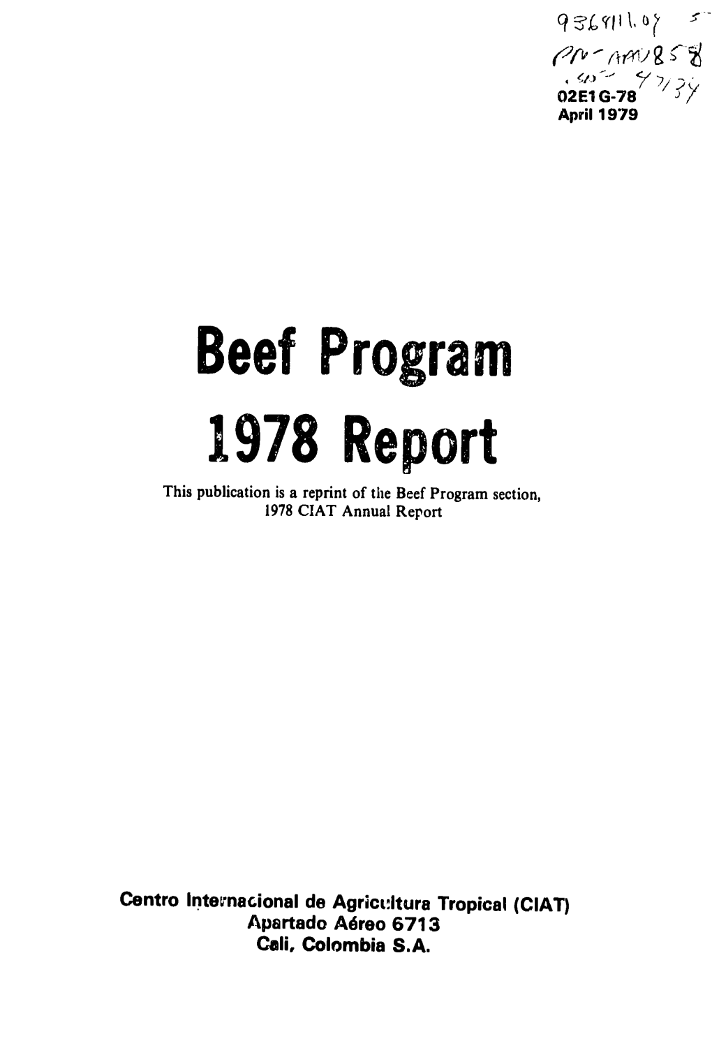 1978 Report This Publication Is a Reprint of the Beef Program Section, 1978 CIAT Annual Report