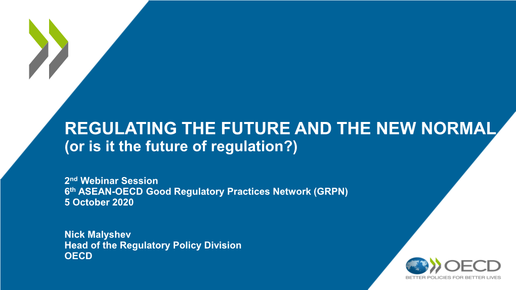 REGULATING the FUTURE and the NEW NORMAL (Or Is It the Future of Regulation?)