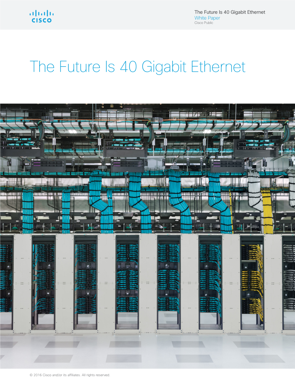 The Future Is 40 Gigabit Ethernet White Paper Cisco Public