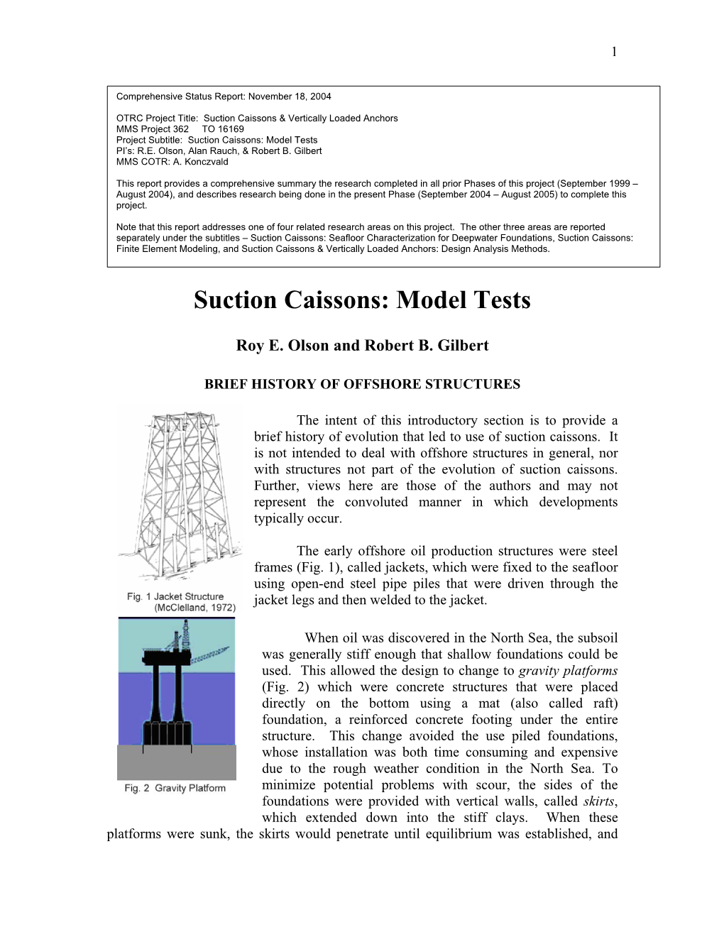 Suction Caissons: Model Tests PI’S: R.E