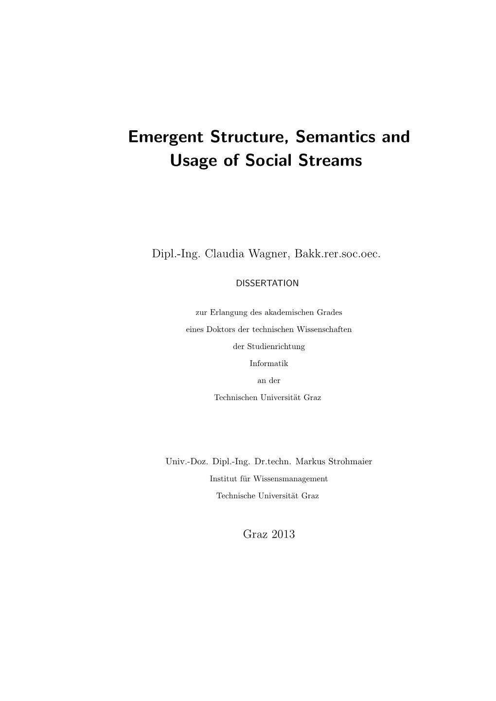 Emergent Structure, Semantics and Usage of Social Streams