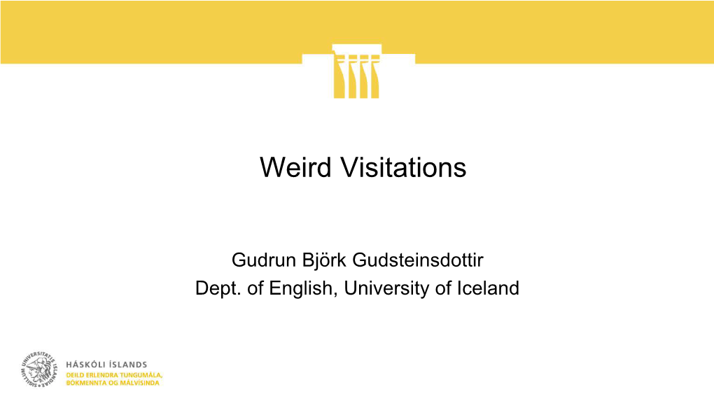 Weird Visitations