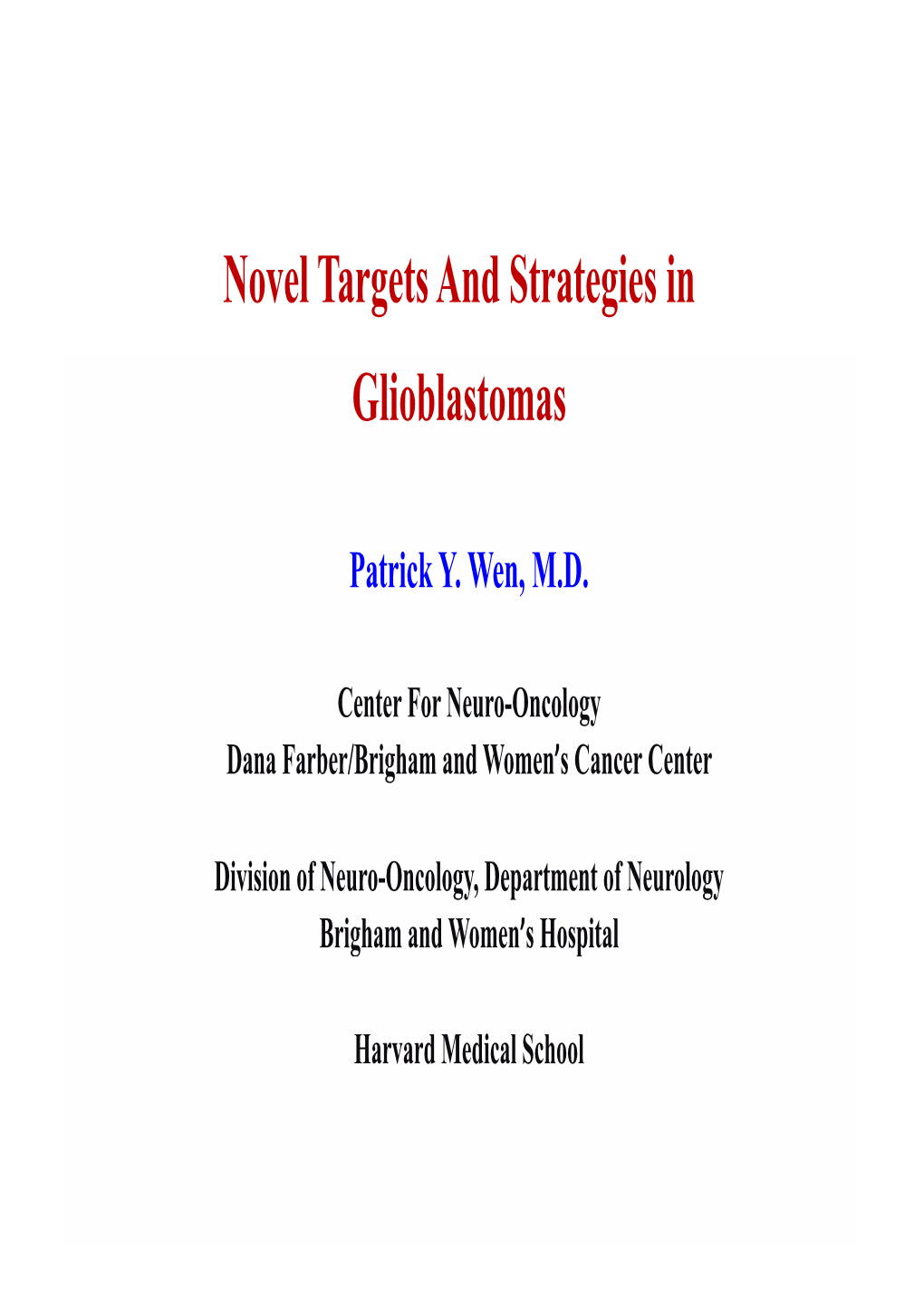 Novel Targets and Strategies in Glioblastomas