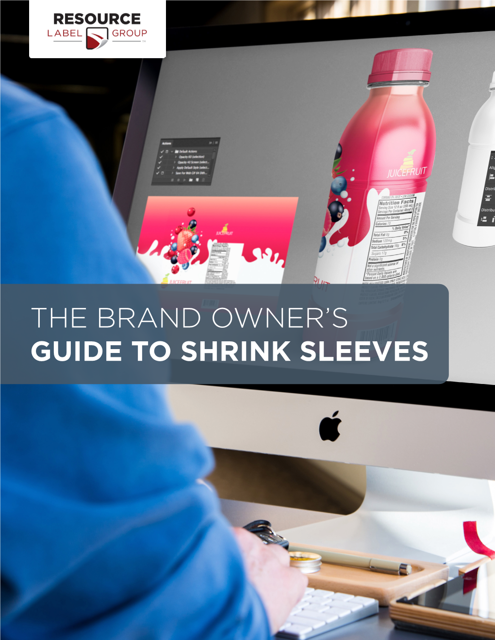 The Brand Owner's Guide to Shrink Sleeves