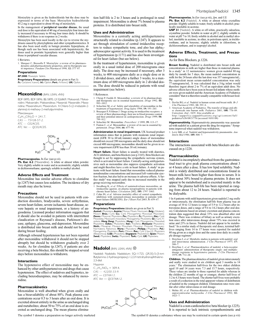 Monteplase/Nadolol 1345 Moxisylyte Is Given As the Hydrochloride but the Dose May Be Tion Half-Life Is 2 to 3 Hours and Is Prolonged in Renal Pharmacopoeias