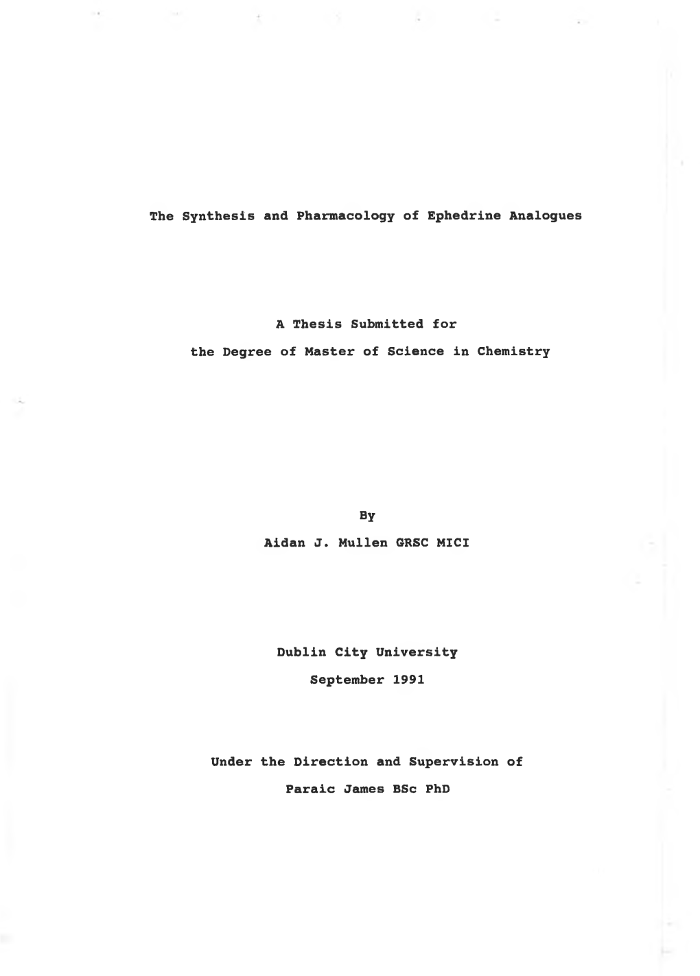 The Synthesis and Pharmacology of Ephedrine Analogues a Thesis