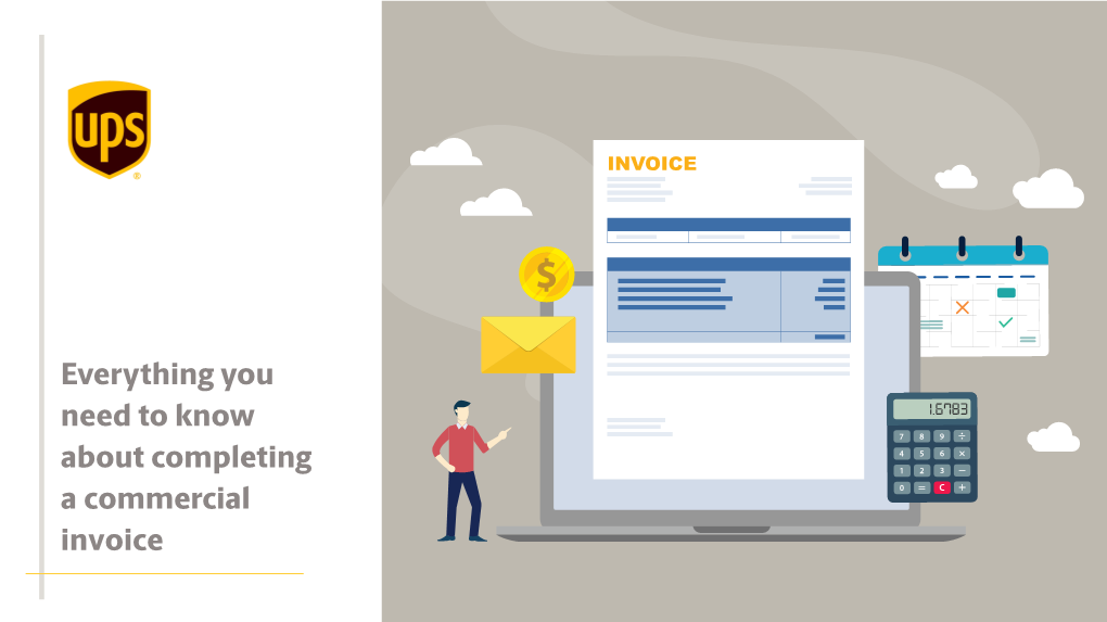 Commercial Invoice Why Do You Need to Complete a Commercial Invoice? INVOICE