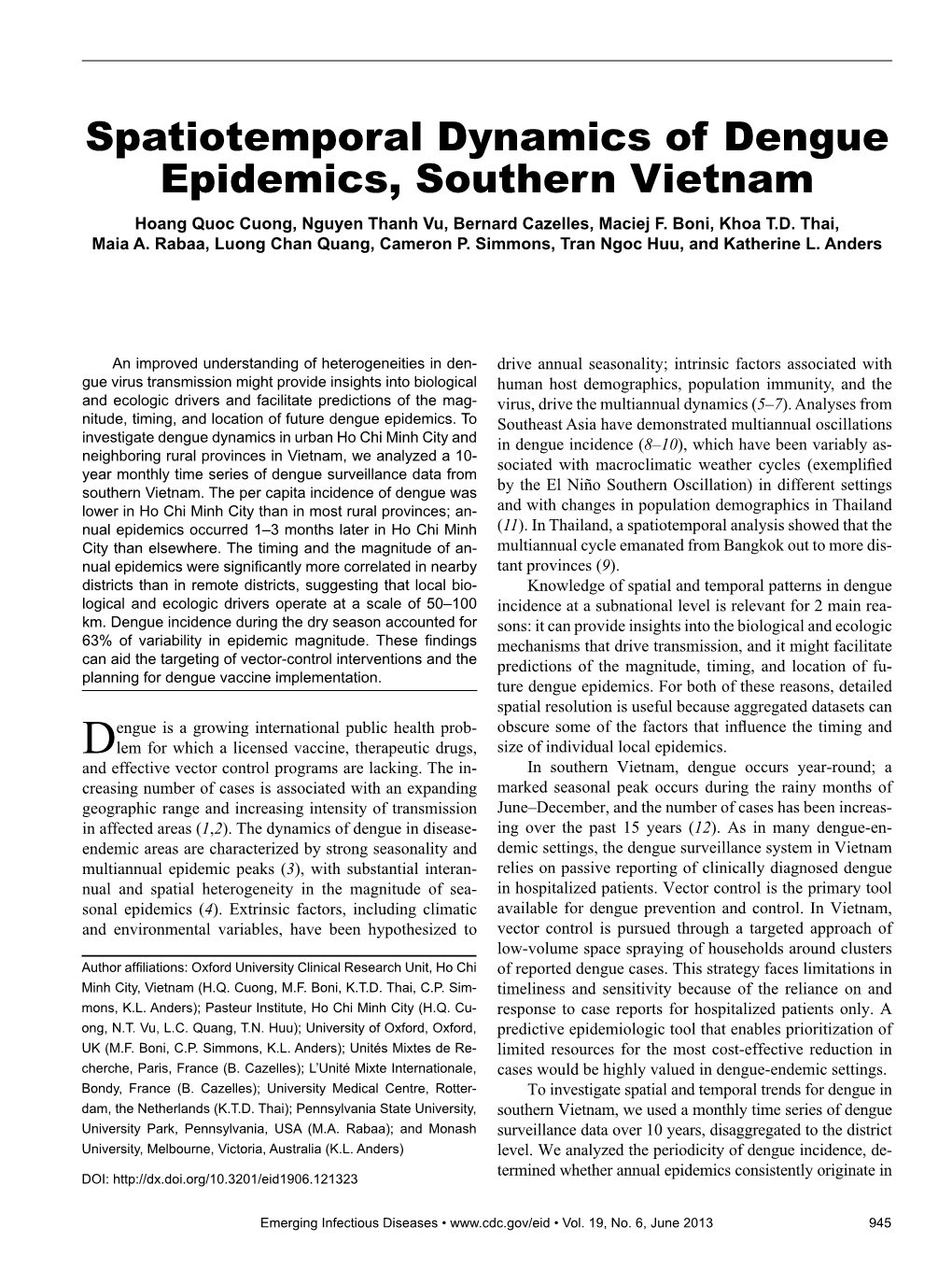 Spatiotemporal Dynamics of Dengue Epidemics, Southern Vietnam Hoang Quoc Cuong, Nguyen Thanh Vu, Bernard Cazelles, Maciej F