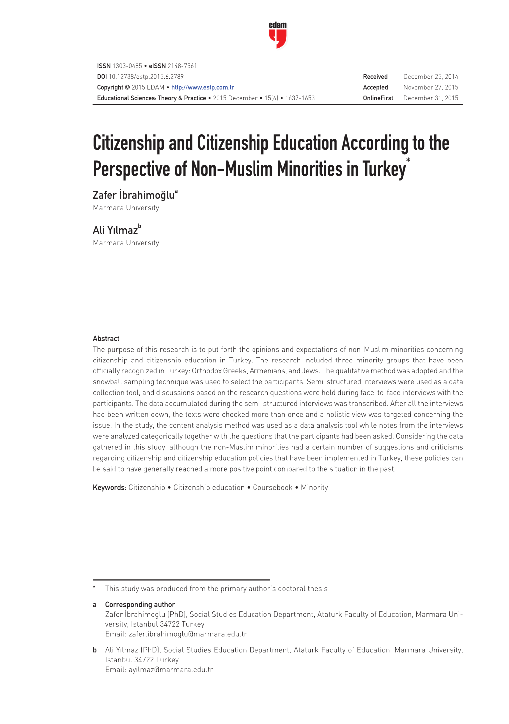 Citizenship and Citizenship Education According to the Perspective of Non-Muslim Minorities in Turkey* Zafer İbrahimoğlua Marmara University