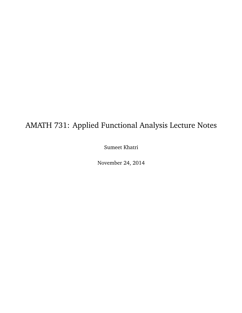 AMATH 731: Applied Functional Analysis Lecture Notes