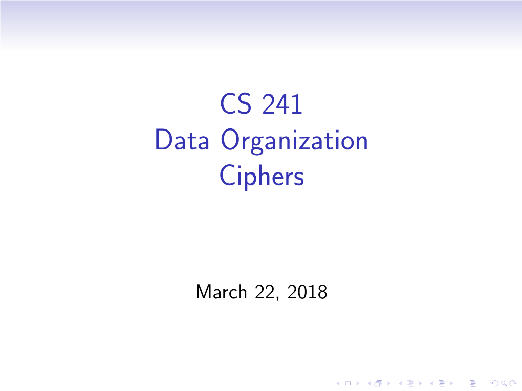 CS 241 Data Organization Ciphers