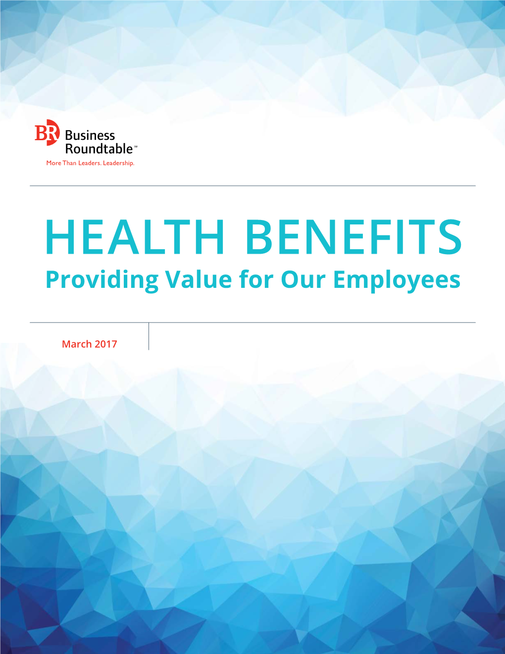 HEALTH BENEFITS Providing Value for Our Employees