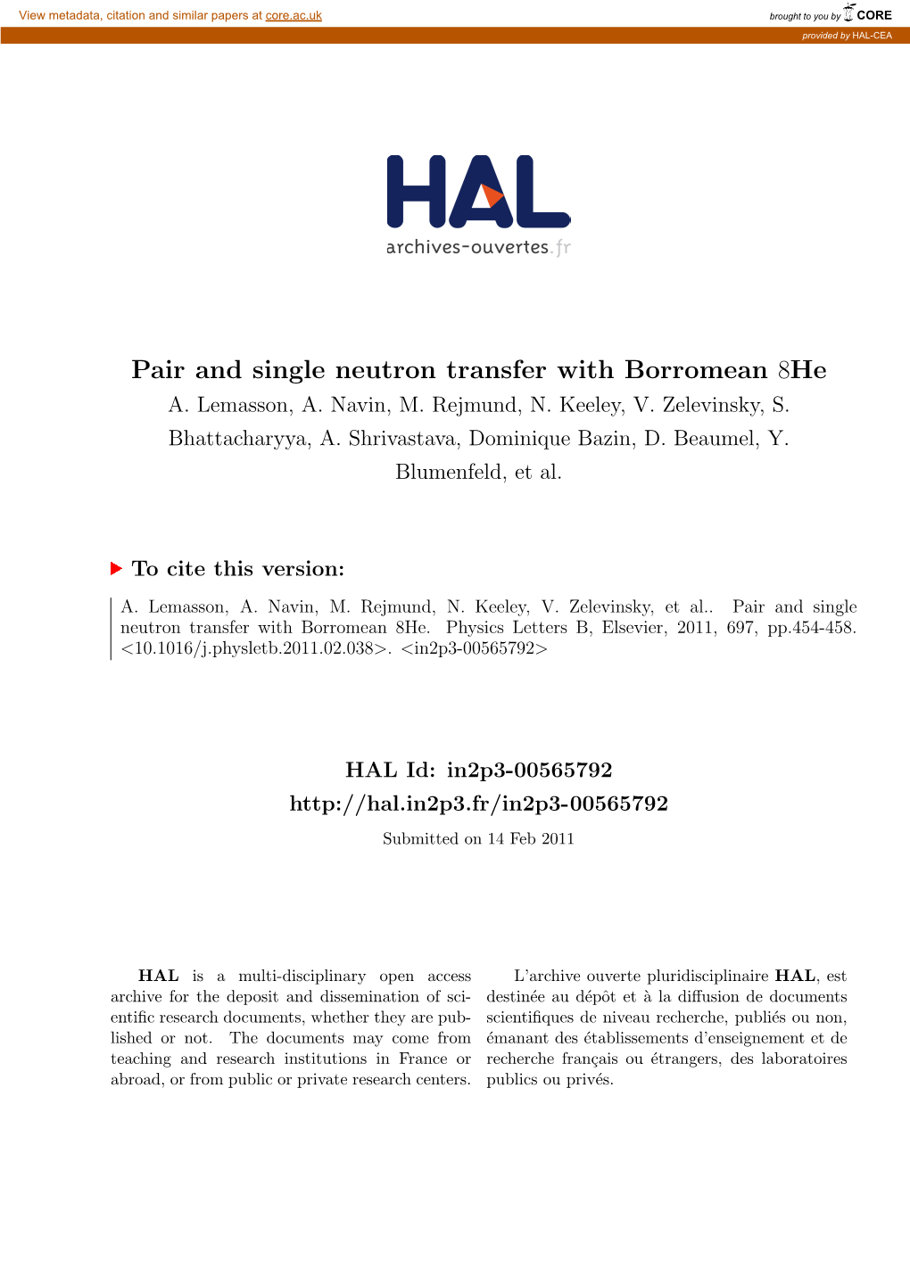Pair and Single Neutron Transfer with Borromean 8He A