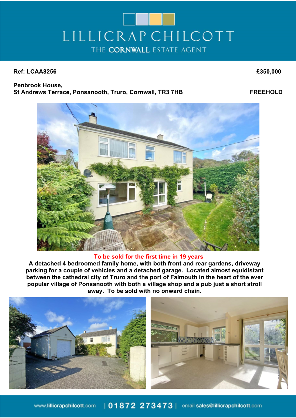 Ref: LCAA8256 £350,000 Penbrook House, St Andrews Terrace, Ponsanooth, Truro, Cornwall, TR3 7HB FREEHOLD to Be Sold for Th