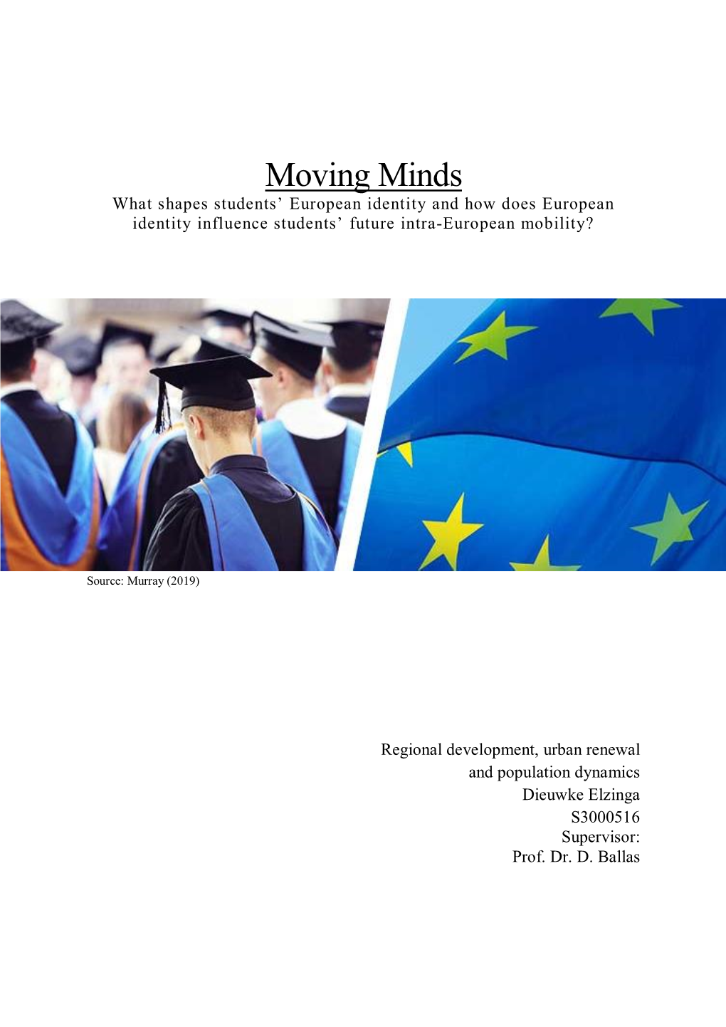 Moving Minds What Shapes Students’ European Identity and How Does European Identity Influence Students’ Future Intra-European Mobility?