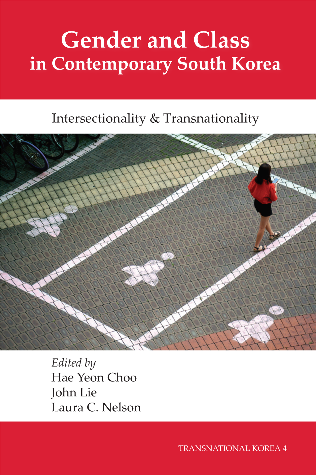 Gender and Class and Class Gender Edited by Choo Hae Yeon John Lie Laura C