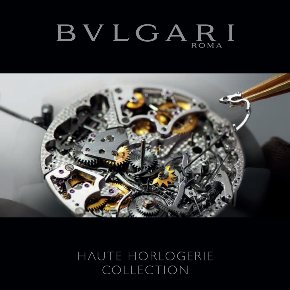 Haute Horlogerie Collection Bvlgari Haute Horlogerie Collection Bvlgari Manufacture De Haute Horlogerie