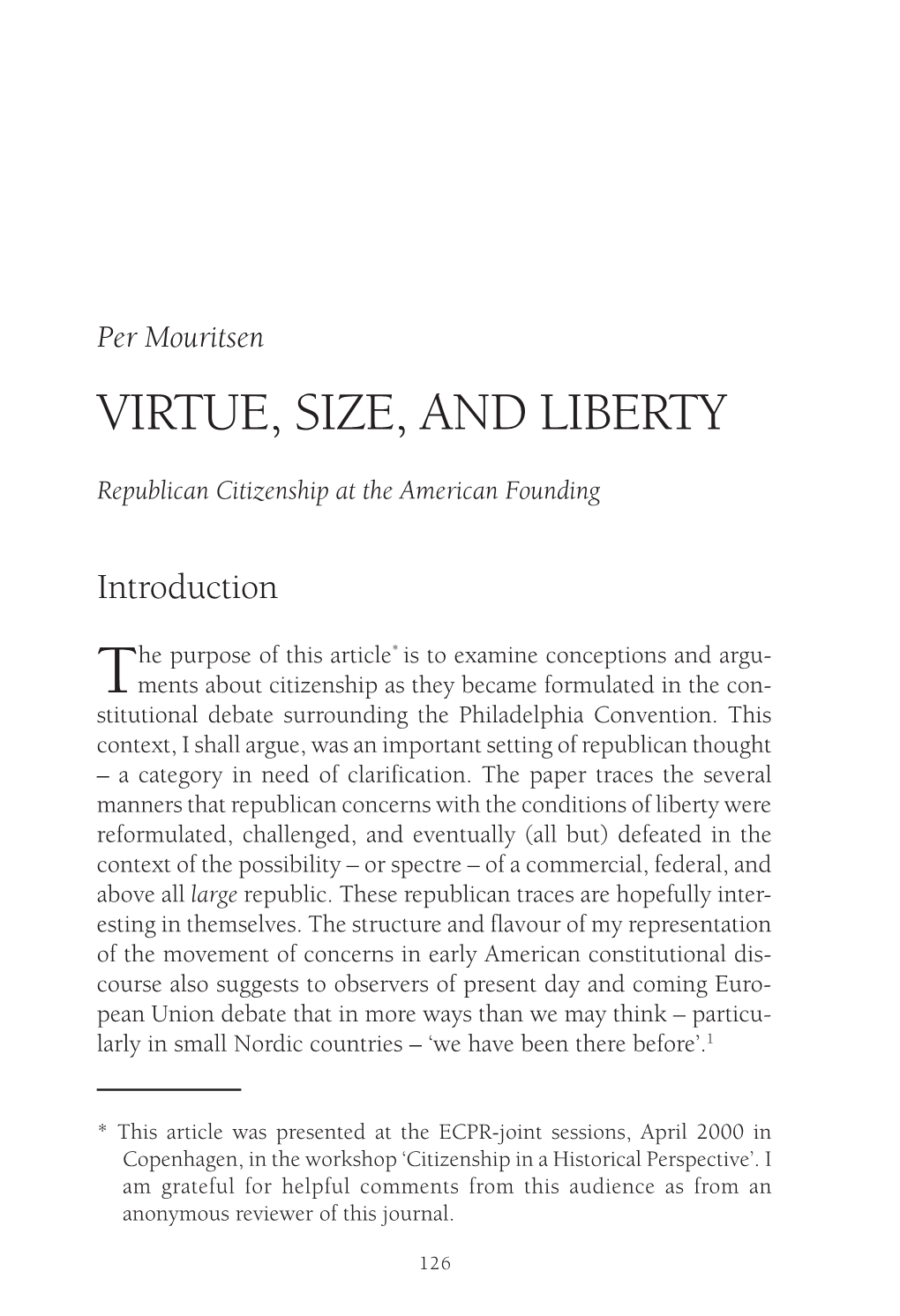 Virtue, Size, and Liberty