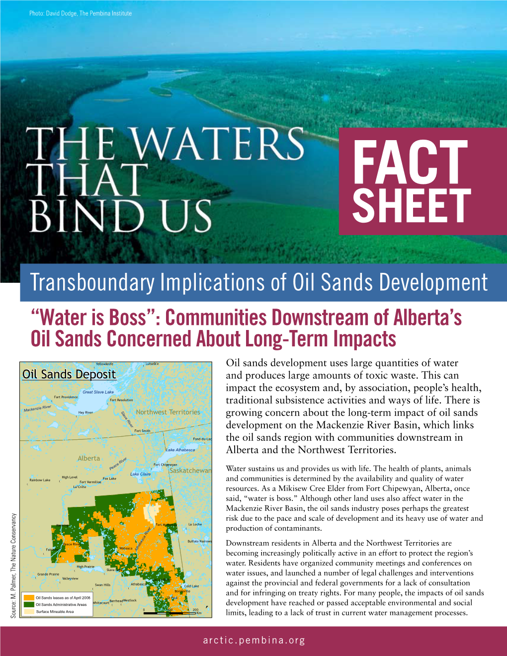 Transboundary Implications of Oil Sands Development “Water Is Boss”: Communities Downstream of Alberta’S Oil Sands Concerned About Long-Term Impacts