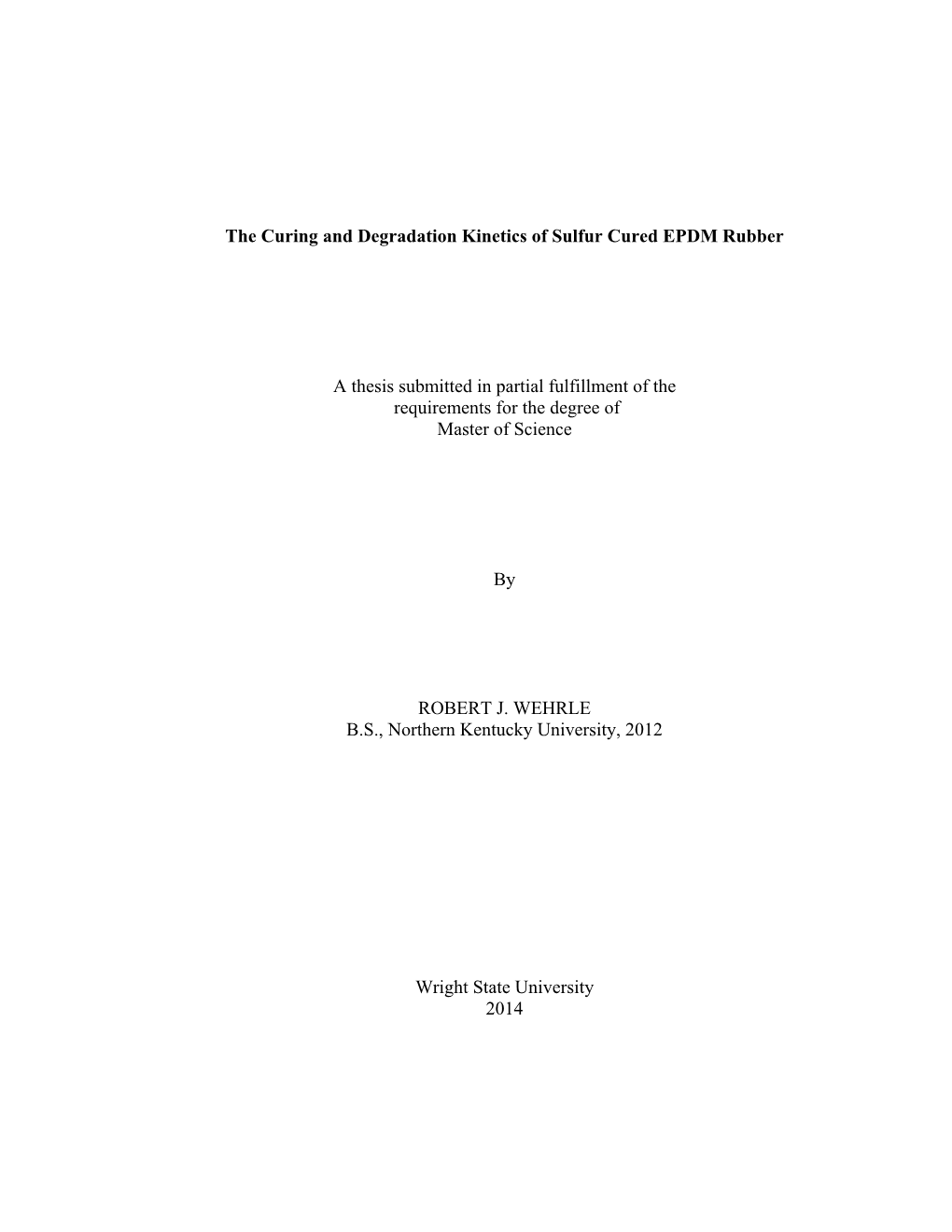 The Curing and Degradation Kinetics of Sulfur Cured EPDM Rubber A