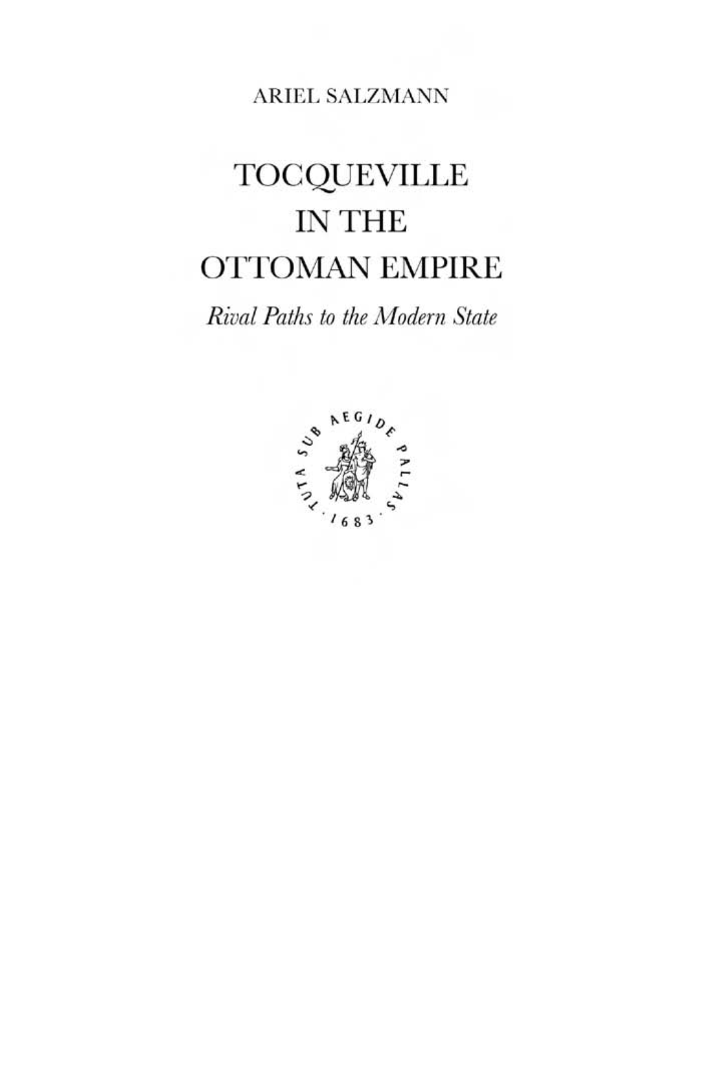 TOCQUEVILLE in the OTTOMAN EMPIRE the OTTOMAN EMPIRE and ITS HERITAGE Politics, Society and Economy