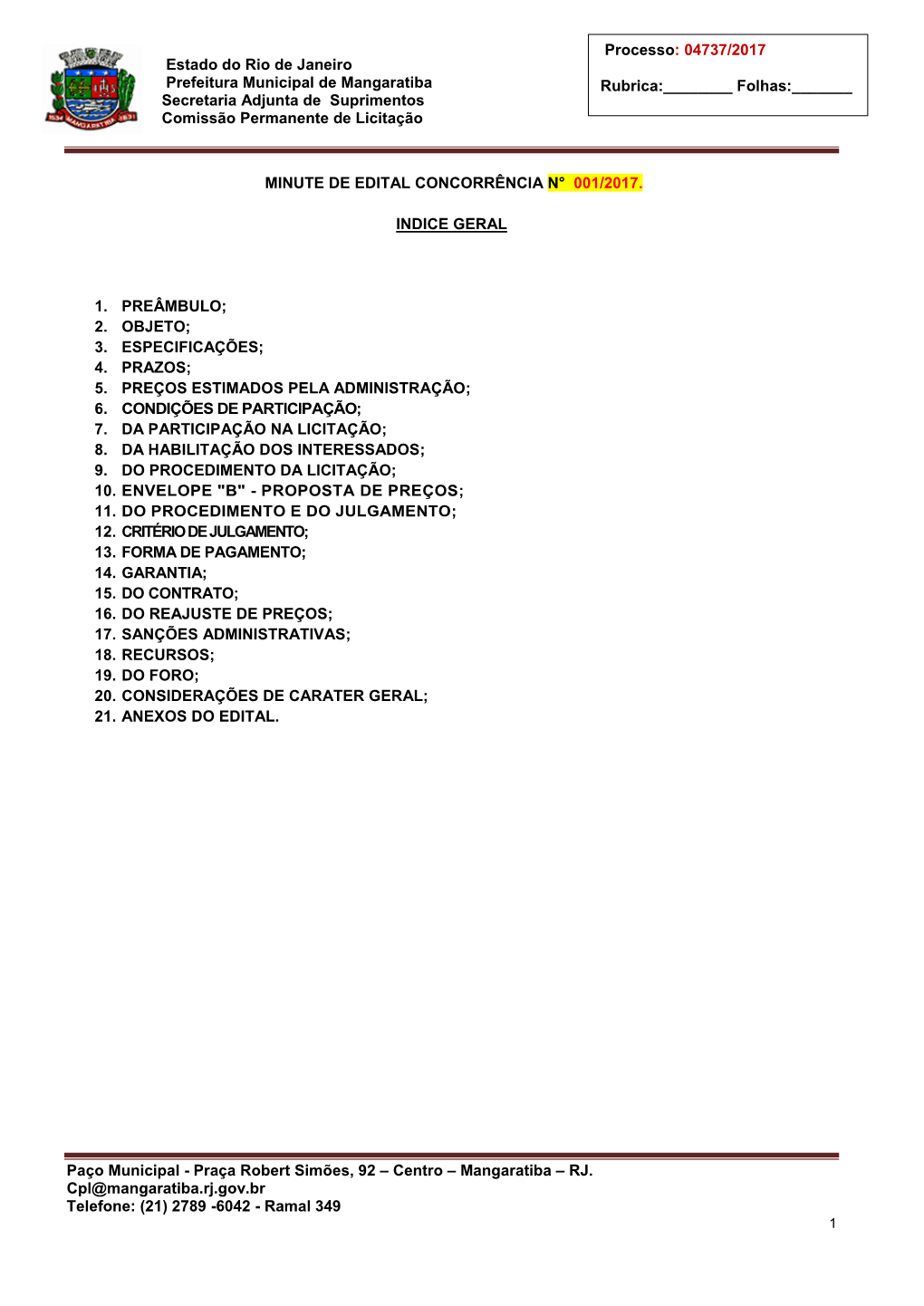 Estado Do Rio De Janeiro Prefeitura Municipal De Mangaratiba Rubrica:______Folhas:______Secretaria Adjunta De Suprimentos Comissão Permanente De Licitação