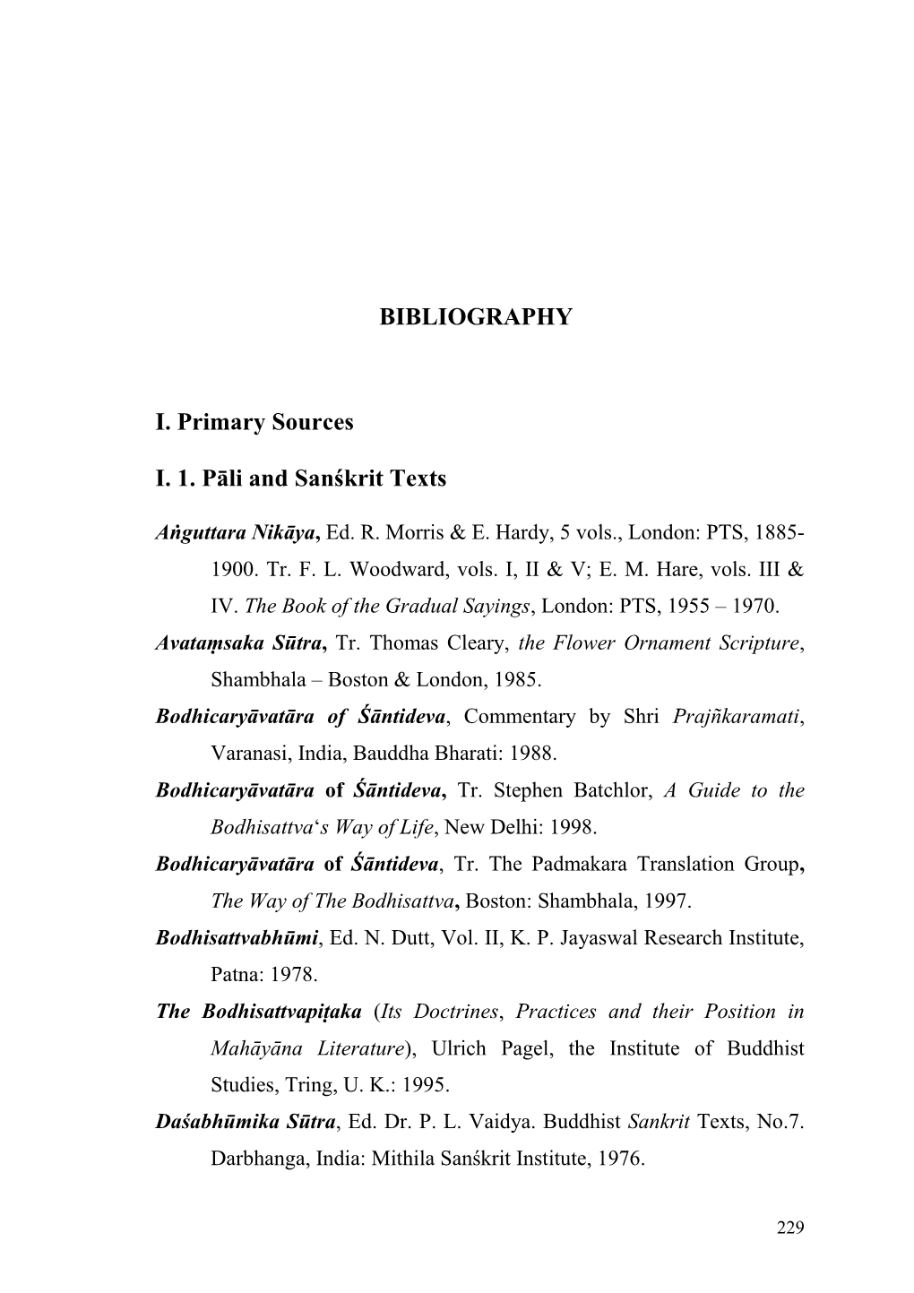 BIBLIOGRAPHY I. Primary Sources I. 1. Pāli and Sanśkrit Texts