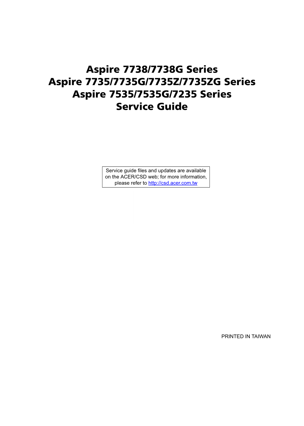 Aspire 7738/7738G Series Aspire 7735/7735G/7735Z/7735ZG Series Aspire 7535/7535G/7235 Series Service Guide