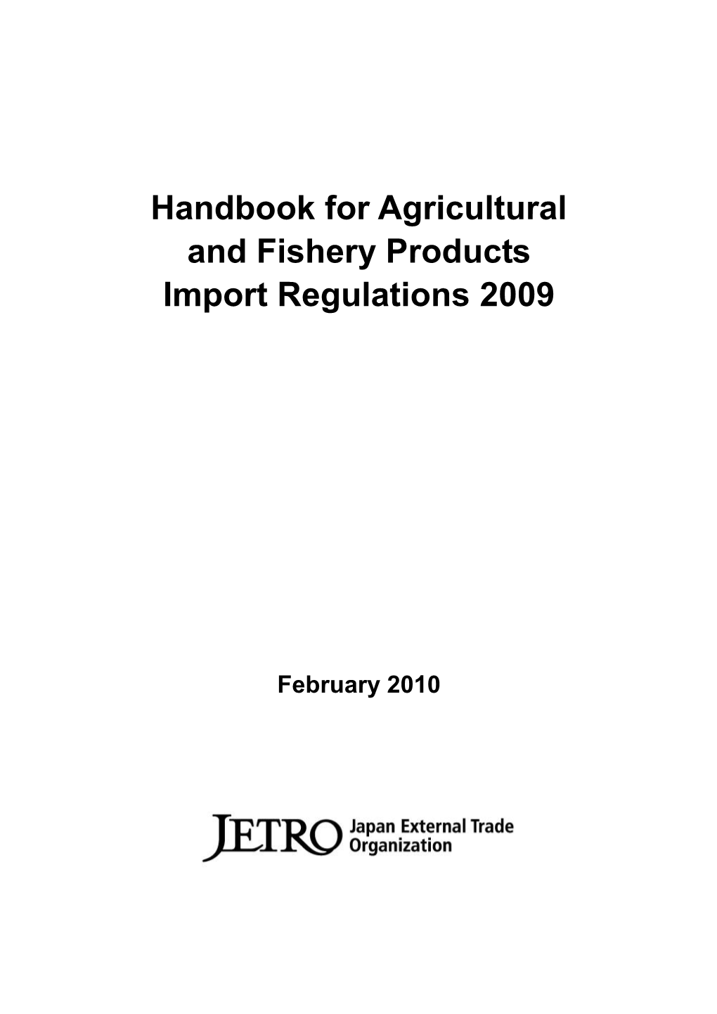 Handbook for Agricultural and Fishery Products Import Regulations 2009