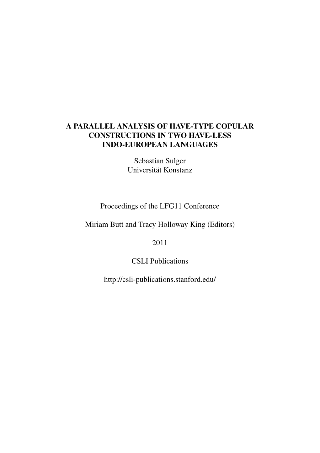 A Parallel Analysis of Have-Type Copular Constructions in Two Have-Less Indo-European Languages